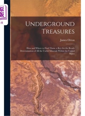 海外直订Underground Treasures: How and Where to Find Them. a key for the Ready Determina 地下宝藏:如何和在哪里找到