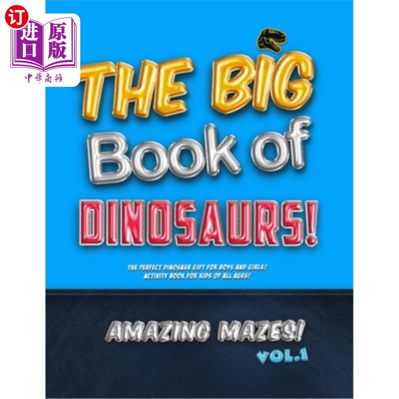 海外直订The Big Book of Dinosaurs! Amazing Mazes! Vol. 1: The Perfect Dinosaur Gift for