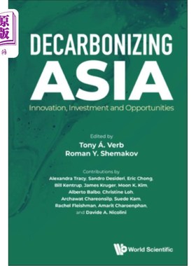 海外直订Decarbonizing Asia: Innovation, Investment and Opportunities 亚洲脱碳:创新、投资和机遇