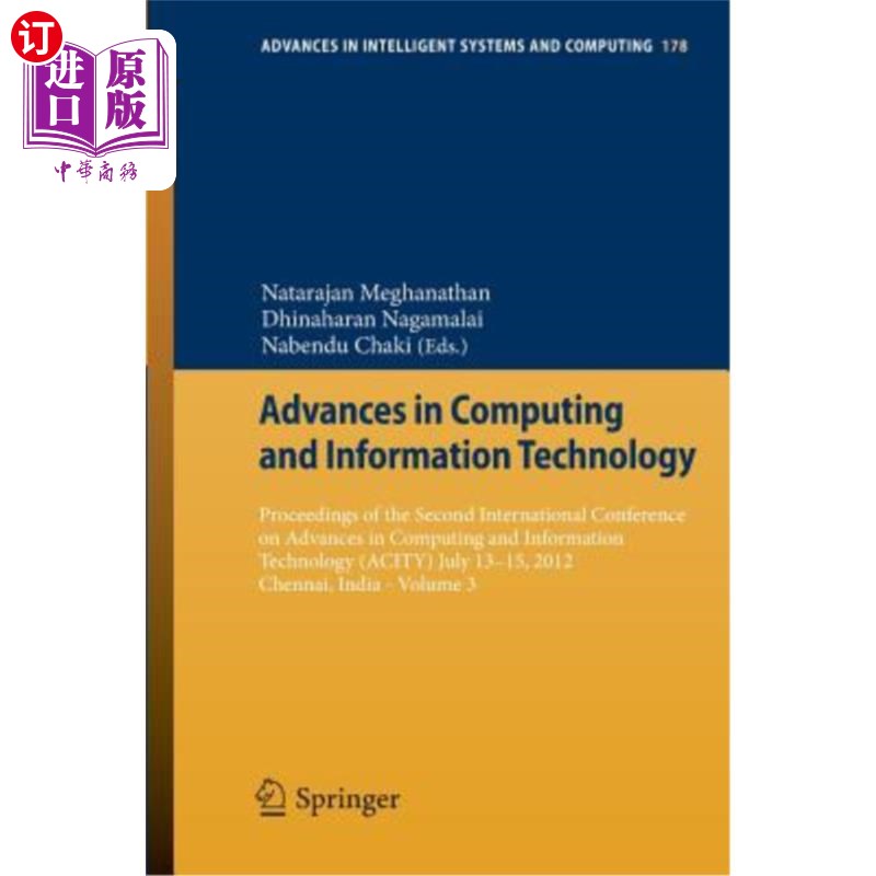 海外直订Advances in Computing and Information Technology: Proceedings of the Second Inte 计算和信息技术进展：第2届