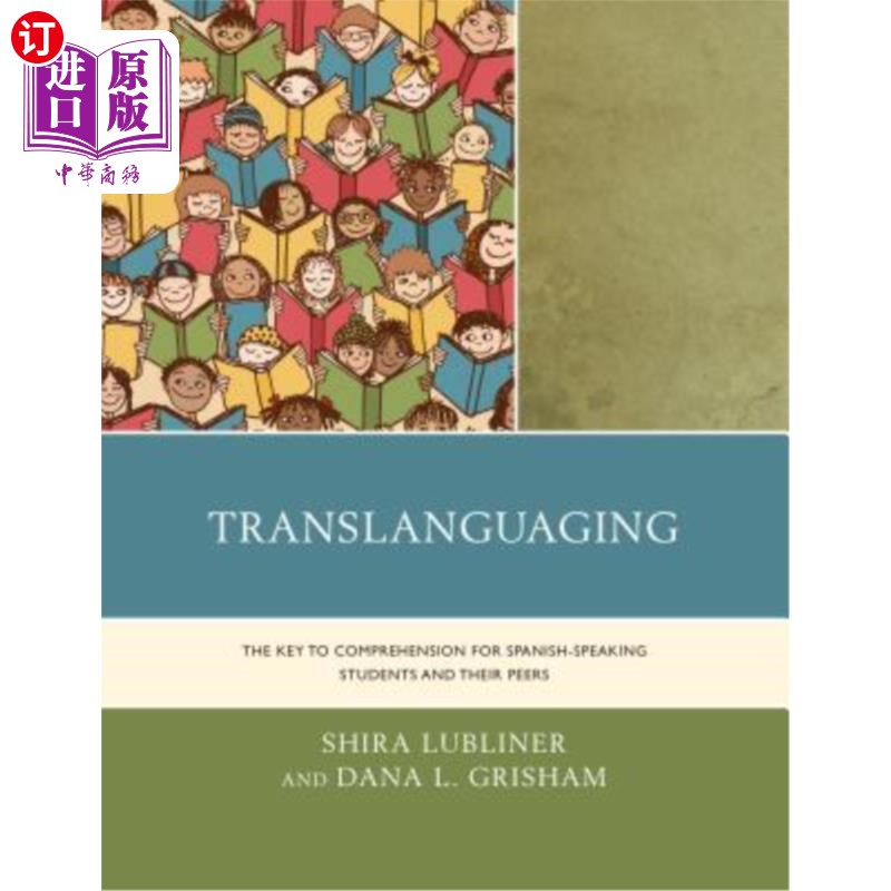海外直订Translanguaging: The Key to Comprehension for Spanish-Speaking Students and Thei 翻译：西班牙语学生及其同龄