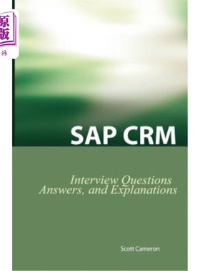 海外直订SAP Crm Interview Questions, Answers, and Explanations: SAP Customer Relationshi SAP Crm面试问