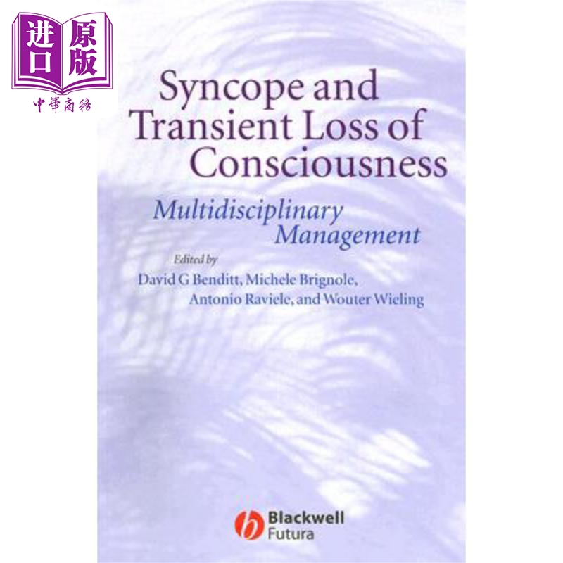 现货 晕厥及短暂意识丧失 多学科管理 Syncope And Transient Loss Of Consciousness 英文原版 David G. Benditt � 书籍/杂志/报纸 科学技术类原版书 原图主图