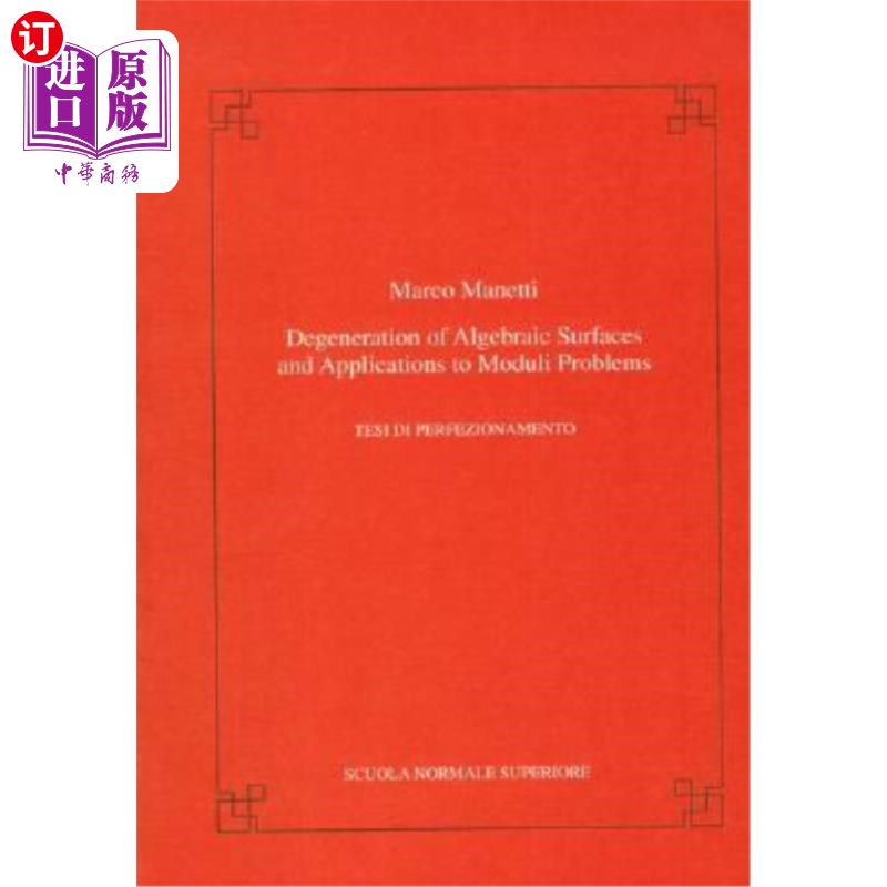 海外直订Degeneration of Algebraic Hypersurfaces and Applications to Moduli Problems 代数超曲面的退化及其在模问题中