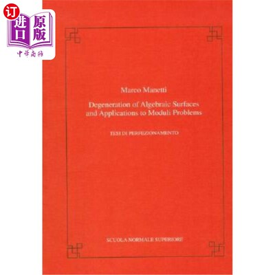 海外直订Degeneration of Algebraic Hypersurfaces and Applications to Moduli Problems 代数超曲面的退化及其在模问题中