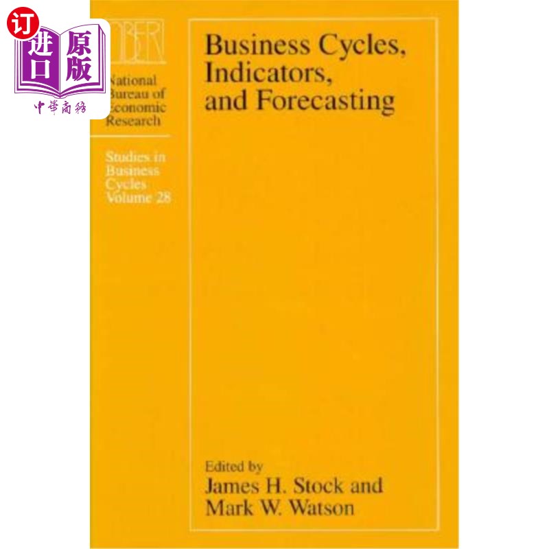 海外直订Business Cycles, Indicators, and Forecasting: Volume 28 商业周期、指标和预测:第28卷
