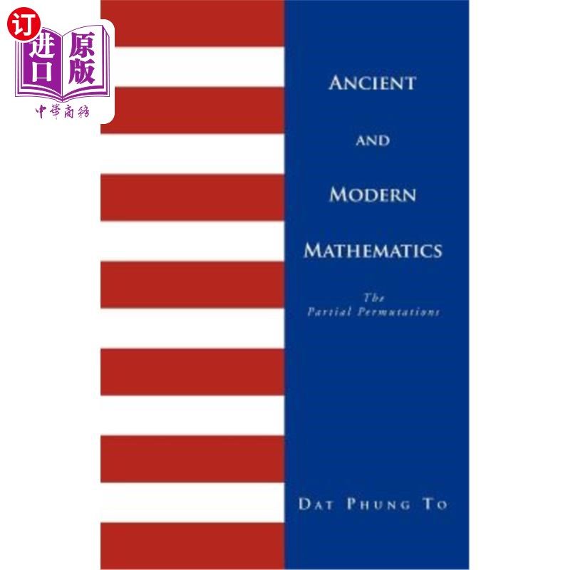 海外直订Ancient and Modern Mathematics: 1 - Ancient Problems 2 - Partial Permutations 古代和现代数学：1-古代问题2-