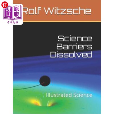 海外直订Science Barriers Dissolved: Illustrated Science 科学壁垒消失：图解科学