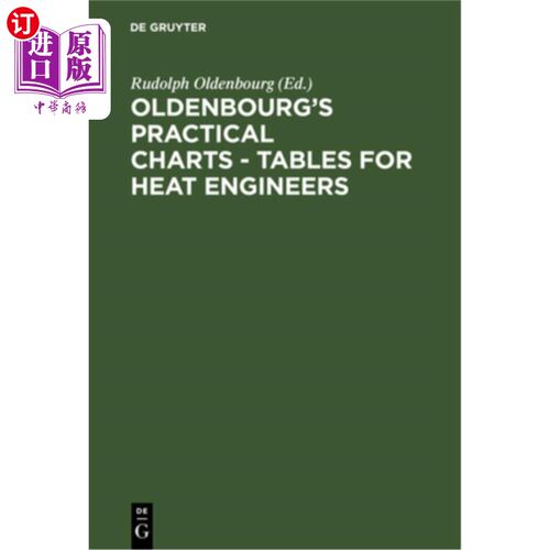 海外直订Oldenbourg's Practical Charts - Tables for Heat Engineers: Steam Boiler Operatio 奥尔登堡实用图表-热量工程