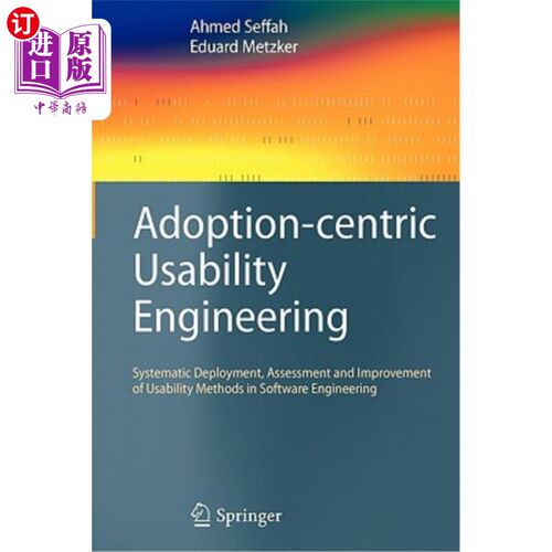 海外直订Adoption-Centric Usability Engineering: Systematic Deployment, Assessment and Im 以采用为中心的可用性工程：