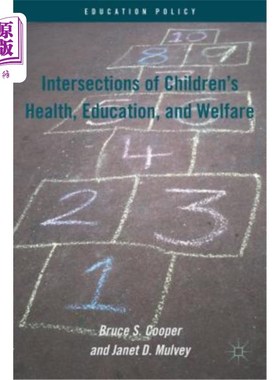 海外直订Intersections of Children's Health, Education, and Welfare 儿童健康、教育和福利的交叉点