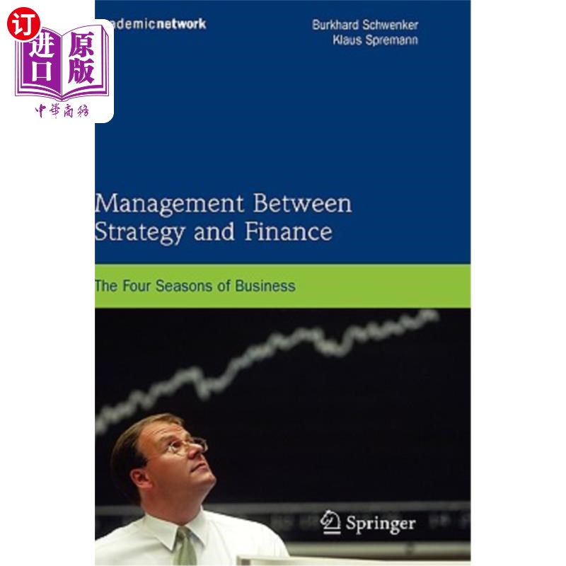 海外直订Management Between Strategy and Finance: The Four Seasons of Business 战略与财务管理：商业的四季