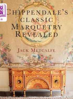海外直订Chippendale's classic Marquetry Revealed 奇彭代尔的经典镶嵌展示