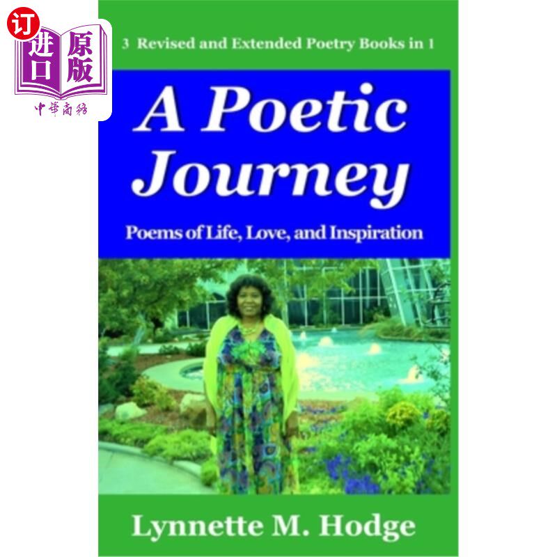 海外直订A Poetic Journey: Poems of Life, Love, and Inspiration 诗歌之旅:生命、爱情和灵感之诗