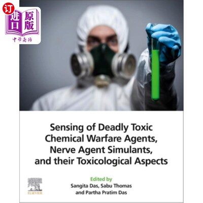 海外直订Sensing of Deadly Toxic Chemical Warfare Agents, Nerve Agent Simulants, and Thei 致命毒性化学战剂的传感，神