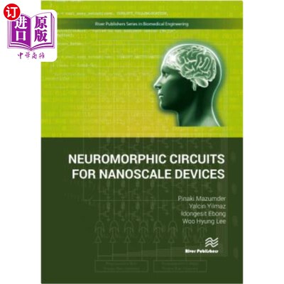 海外直订医药图书Neuromorphic Circuits for Nanoscale Devices 纳米器件的神经形态电路