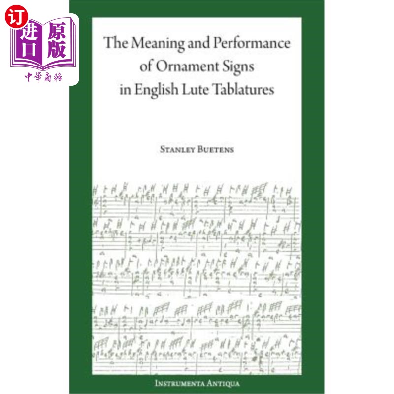 海外直订The Meaning and Performance of Ornaments in Lute Tablature 琵琶谱中装饰的意义与表现