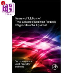 Three Classes Differential Solutions 三类非线性抛物型积分微分方 Integro Parabolic 海外直订Numerical Nonlinear