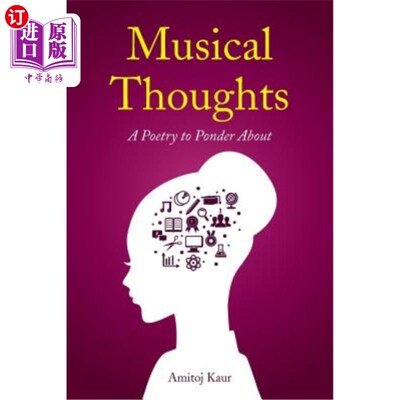 海外直订Musical Thoughts: A Poetry to Ponder about 音乐思想：一首值得思考的诗歌