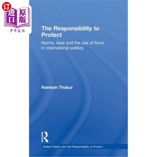 and 保护 Responsibility the Laws Protect 责任 International Use 国际政治中 Force Norms 海外直订The