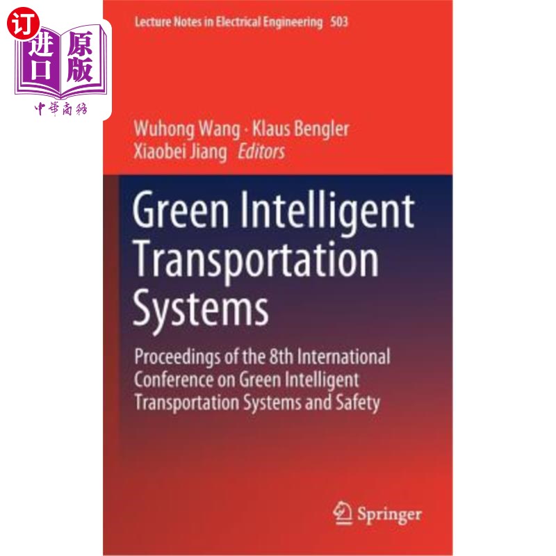 海外直订Green Intelligent Transportation Systems: Proceedings of the 8th International C 绿色智能交通系统:第八届绿