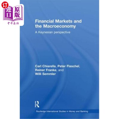 海外直订Financial Markets and the Macroeconomy: A Keynesian Perspective 金融市场与宏观经济：凯恩斯主义视角
