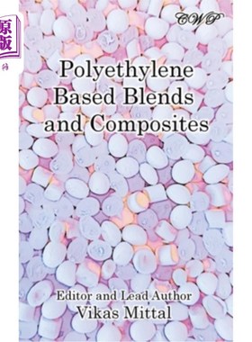 海外直订Polyethylene Based Blends and Composites 聚乙烯基共混物和复合材料