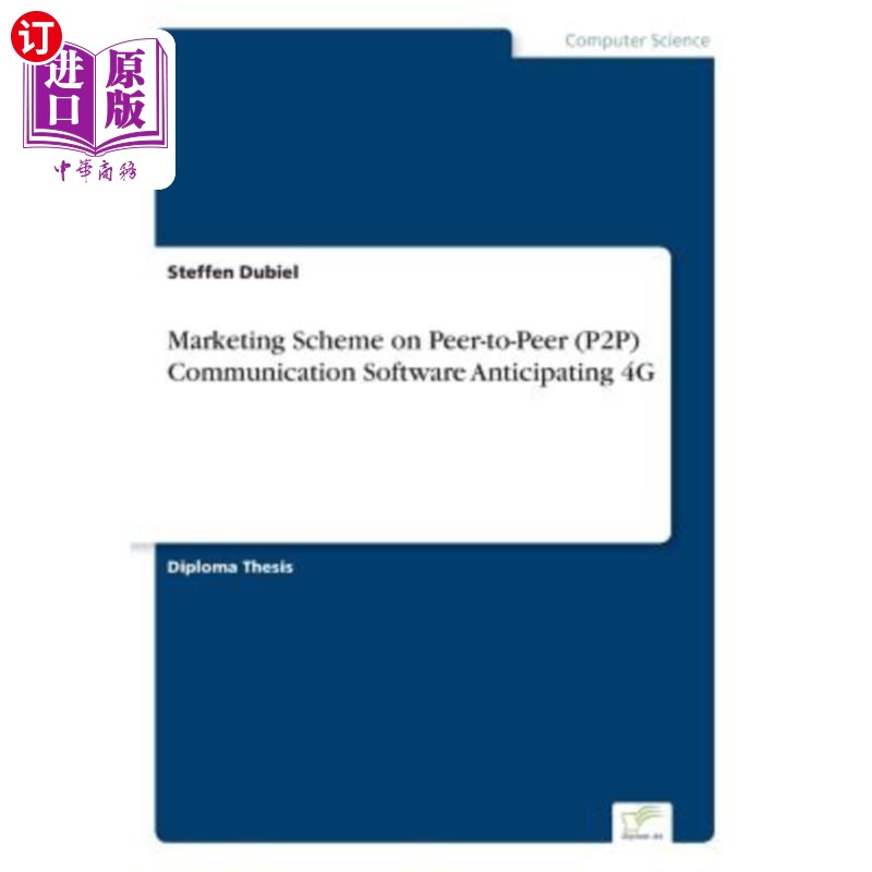 海外直订Marketing Scheme on Peer-to-Peer (P2P) Communication Software Anticipating 4G 面向4G的P2P通信软件营销方案