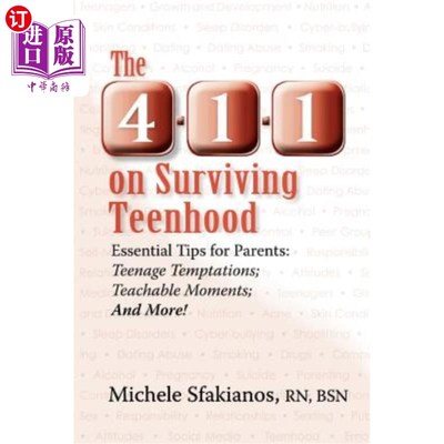 海外直订The 4-1-1 on Surviving Teenhood: Essential Tips for Parents: Teenage Temptations 4-1-1:青少年生