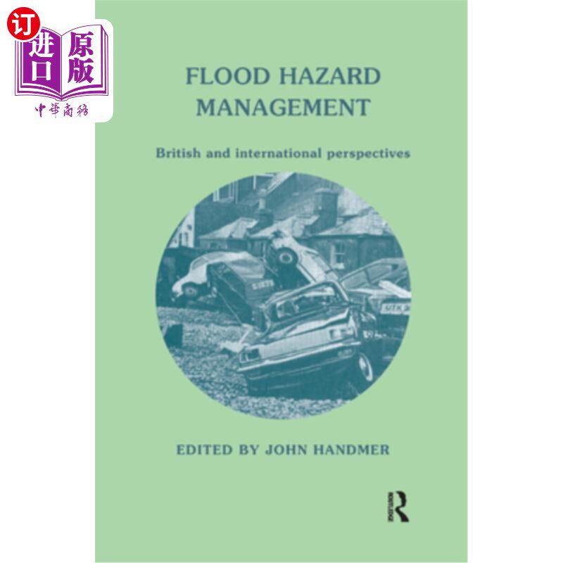 海外直订Flood Hazard Management: British and International Perspectives 洪水灾害管理：英国和国际视角