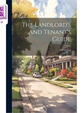 海外直订The Landlord's And Tenant's Guide 房东和租客指南