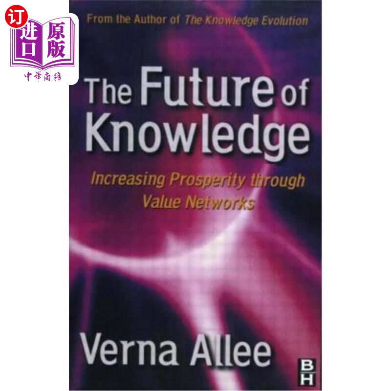 海外直订The Future of Knowledge: Increasing Prosperity Through Value Networks 知识的未来:通过价值促进繁荣