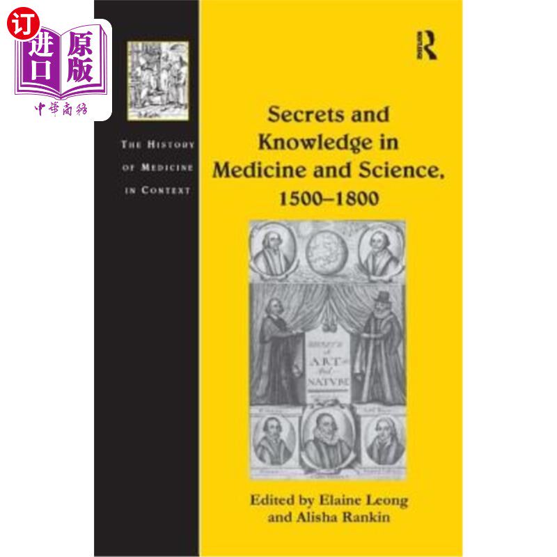 海外直订Secrets and Knowledge in Medicine and Science, 1500-1800 医学和科学的秘密和知识,1500-1800年