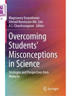 海外直订Overcoming Students' Misconceptions in Science: Strategies and Perspectives from 克服学生对科学的误解：马来