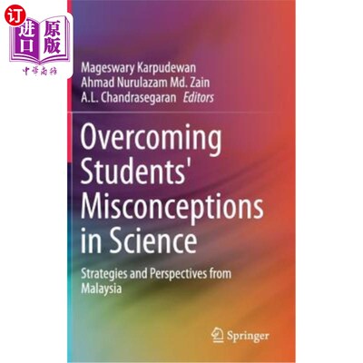 海外直订Overcoming Students' Misconceptions in Science: Strategies and Perspectives from 克服学生对科学的误解：马来