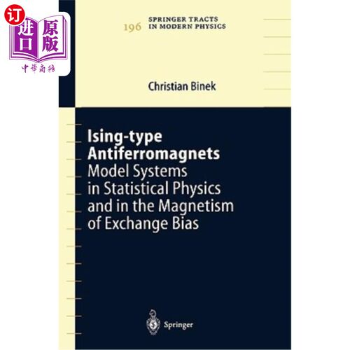 海外直订Ising-Type Antiferromagnets: Model Systems in Statistical Physics and in the Mag ising型反铁磁铁