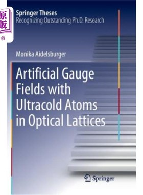 海外直订Artificial Gauge Fields with Ultracold Atoms in Optical Lattices 光学晶格中超冷原子的人工规范场