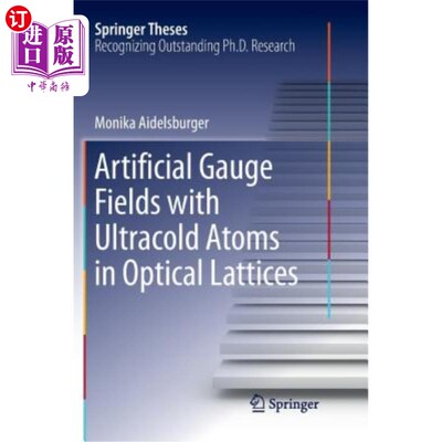 海外直订Artificial Gauge Fields with Ultracold Atoms in Optical Lattices 光学晶格中超冷原子的人工规范场
