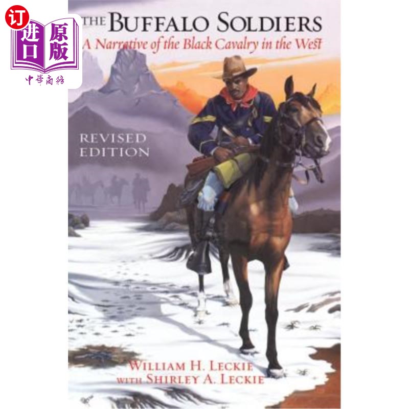 海外直订The Buffalo Soldiers: A Narrative of the Black Cavalry in the West, Revised Edit 《水牛士兵:西部黑人骑兵的