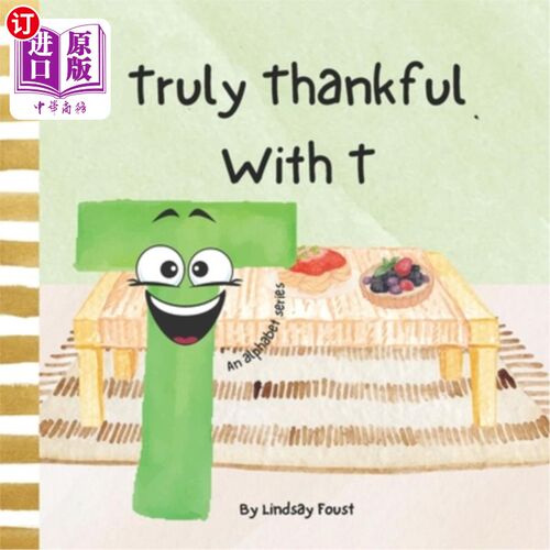 海外直订Truly Thankful With T A Children's Short Rhyming Story About Gratitude: Abc seri 真正的感恩与孩子的短押韵故
