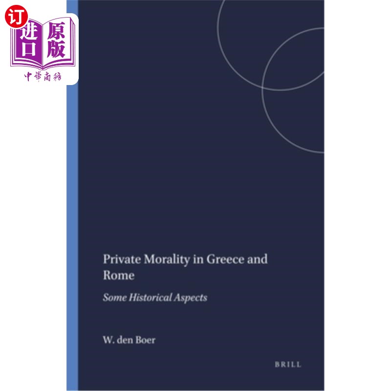 海外直订Private Morality in Greece and Rome: Some Historical Aspects 希腊和罗马的私德：一些历史方面