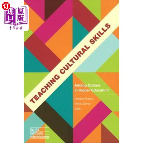 海外直订Teaching Cultural Skills: Adding Culture in Higher Education 文化技能教学:在高等教育中加入文化