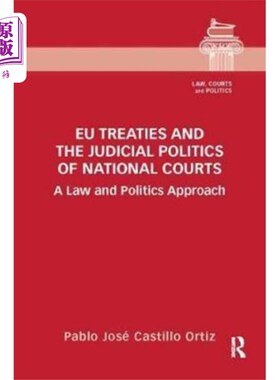 海外直订EU Treaties and the Judicial Politics of Nationa... 欧盟条约与国家法院的司法政治
