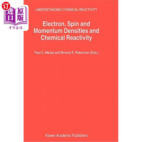 海外直订Electron, Spin and Momentum Densities and Chemical Reactivity 电子、自旋和动量密度与化学反应性