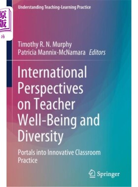 海外直订International Perspectives on Teacher Well-Being and Diversity: Portals into Inn 教师福祉与多样性的国际视角:创