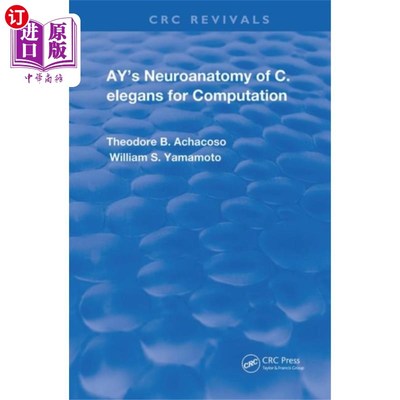 海外直订医药图书Ay's Neuroanatomy of C. Elegans for Computation 计算用秀丽隐杆线虫神经解剖学
