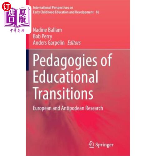 海外直订Pedagogies of Educational Transitions: European and Antipodean Research 教育转型的教育学：欧洲和反波德研究