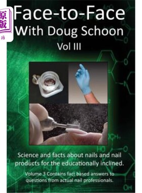 海外直订Face-To-Face with Doug Schoon Volume III: Science and Facts about Nails/nail Pro 与Doug Scho