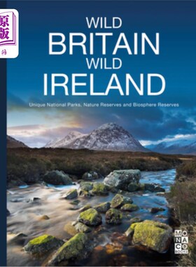 海外直订Wild Britain - Wild Ireland: Unique National Parks, Nature Reserves and Biospher 狂野的英国-狂野的爱尔兰:独