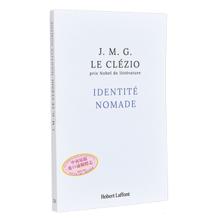预售 【法文版】勒 克莱齐奥 游民身份 IDENTITE NOMADE 法文原版 J M G Le Clezio 散文 2008年诺贝尔文学奖得主【中商原版】